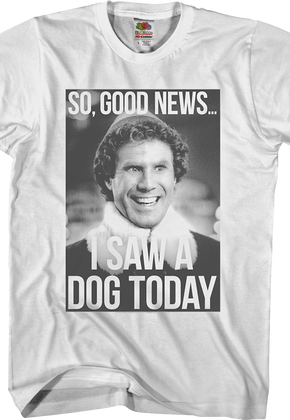 I Saw A Dog Today Elf T-Shirt