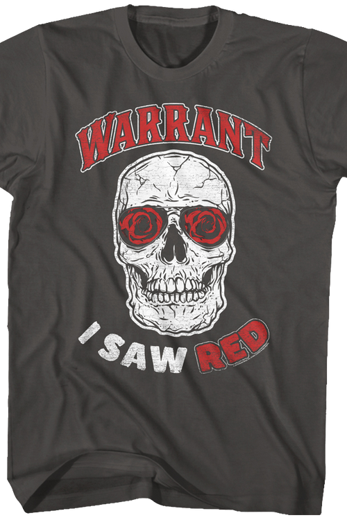 I Saw Red Warrant T-Shirtmain product image