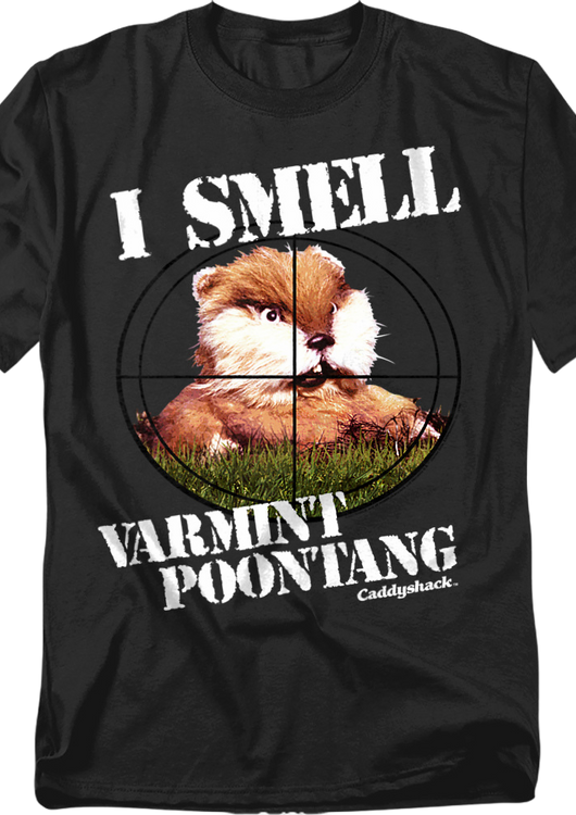 I Smell Varmint Poontang Caddyshack T-Shirt - main product image