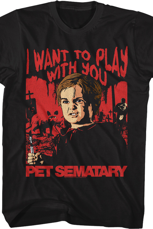 I Want To Play With You Pet Sematary T-Shirtmain product image