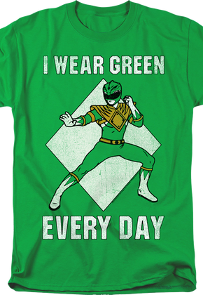 I Wear Green Every Day Mighty Morphin Power Rangers T-Shirt
