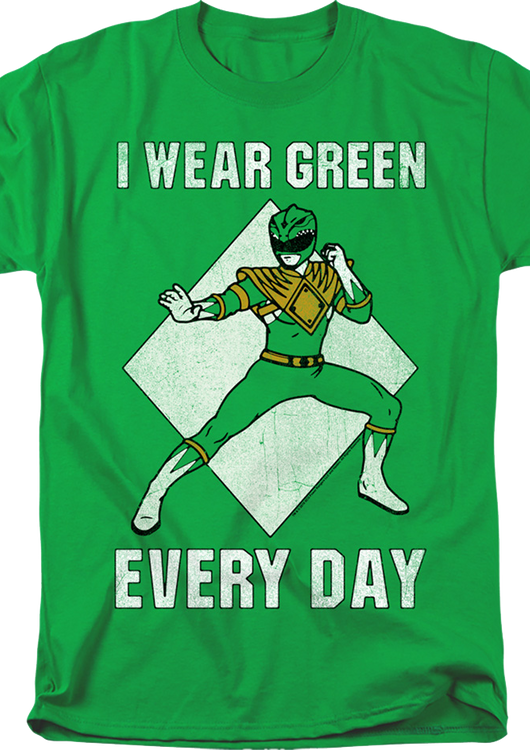 I Wear Green Every Day Mighty Morphin Power Rangers T-Shirt - main product image