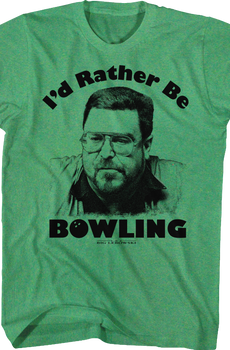 I'd Rather Be Bowling Big Lebowski T-Shirt