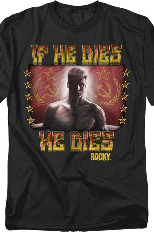 If He Dies He Dies Rocky T-Shirt - main product image