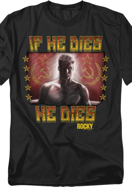 If He Dies He Dies Rocky T-Shirt - main product image