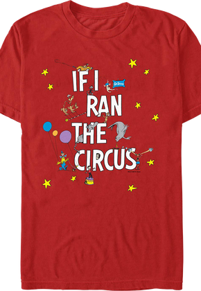 If I Ran the Circus Dr. Seuss T-Shirt