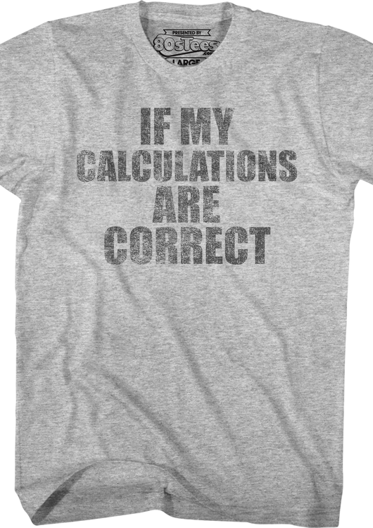 If My Calculations Are Correct Back To The Future T-Shirt - main product image