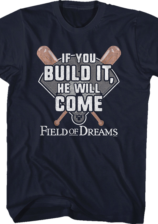 If You Build It He Will Come Field Of Dreams T-Shirt - main product image