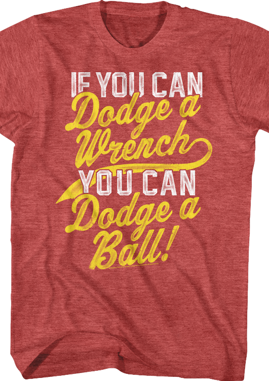 If You Can Dodge A Wrench Dodgeball T-Shirt - main product image
