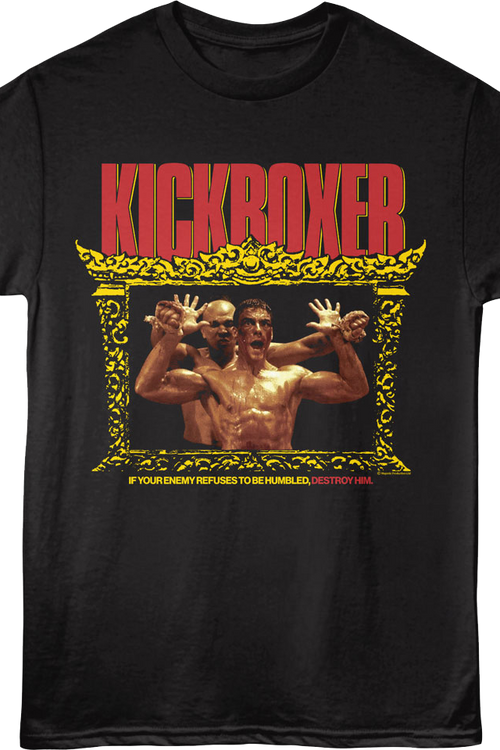 If Your Enemy Refuses To Be Humbled, Destroy Him Kickboxer T-Shirtmain product image