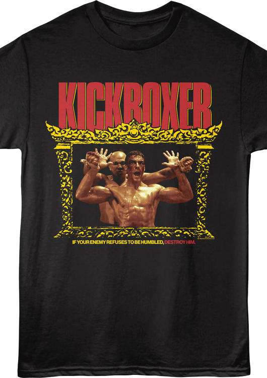 If Your Enemy Refuses To Be Humbled, Destroy Him Kickboxer T-Shirt - main product image
