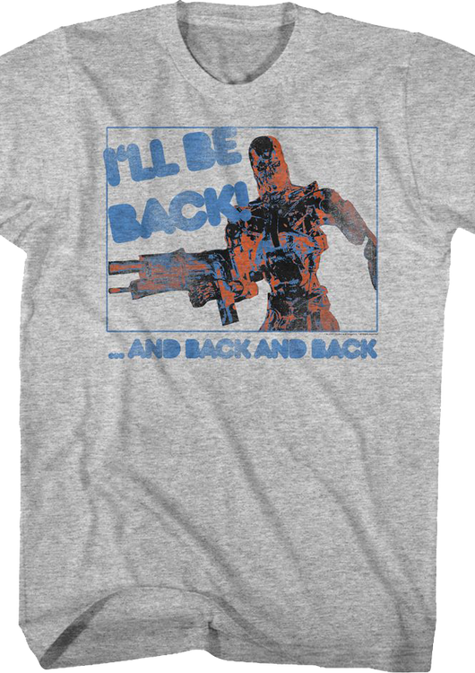 I'll Be Back And Back And Back Terminator T-Shirt - main product image