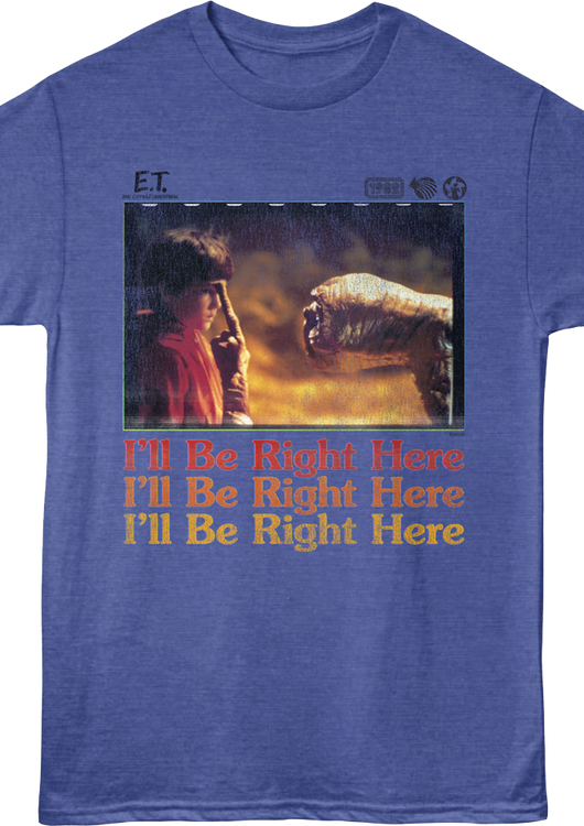 I'll Be Right Here E.T. The Extra-Terrestrial T-Shirt - main product image