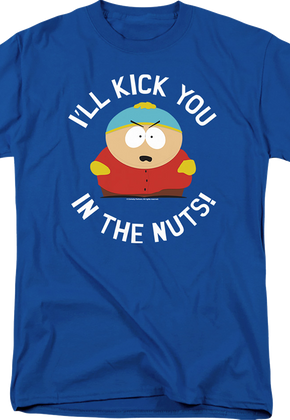 I'll Kick You In The Nuts South Park T-Shirt