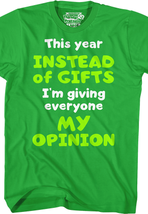 I'm Giving Everyone My Opinion T-Shirt