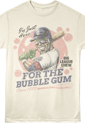 I'm Just Here For The Bubble Gum Big League Chew T-Shirt