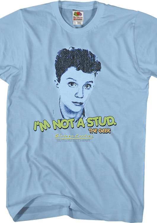 I'm Not A Stud Sixteen Candles T-Shirt - main product image