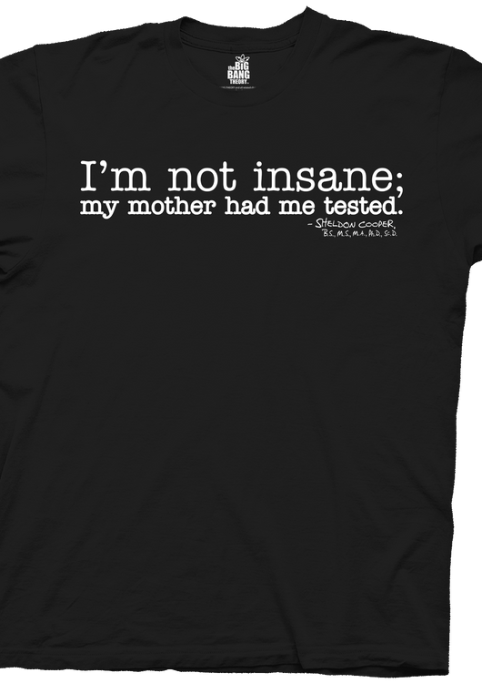 I'm Not Insane Sheldon Cooper Shirt - main product image