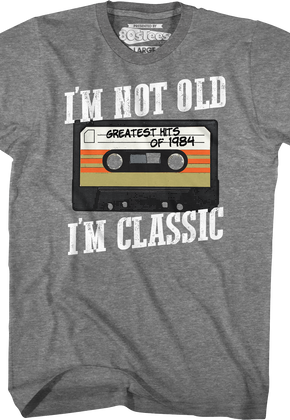 I'm Not Old I'm Classic Greatest Hits Of 1984 T-Shirt