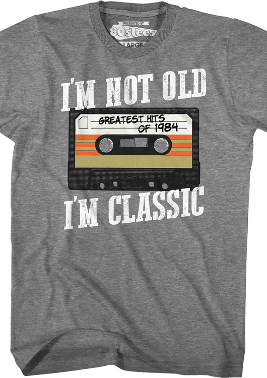 I'm Not Old I'm Classic Greatest Hits Of 1984 T-Shirt - main product image