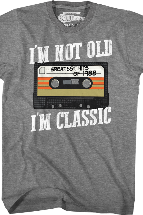 I'm Not Old I'm Classic Greatest Hits Of 1988 T-Shirtmain product image