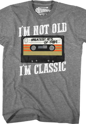 I'm Not Old I'm Classic Greatest Hits Of 1989 T-Shirt