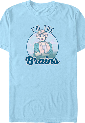 I'm The Brains Golden Girls T-Shirt