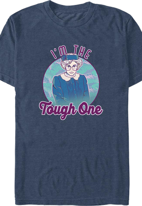 I'm The Tough One Golden Girls T-Shirt