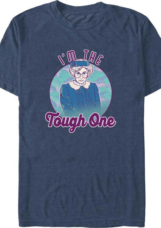 I'm The Tough One Golden Girls T-Shirt - main product image