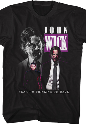 I'm Thinking I'm Back Collage John Wick T-Shirt