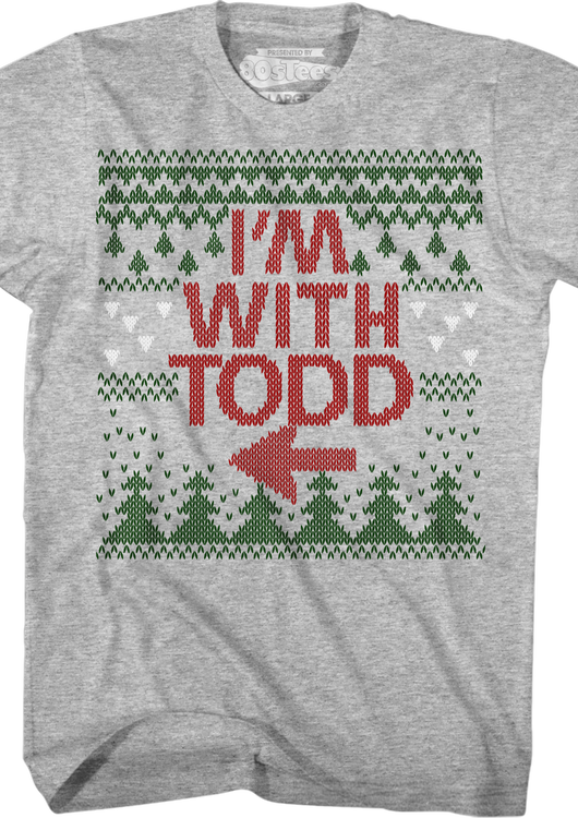 I'm With Todd Christmas Vacation T-Shirt - main product image