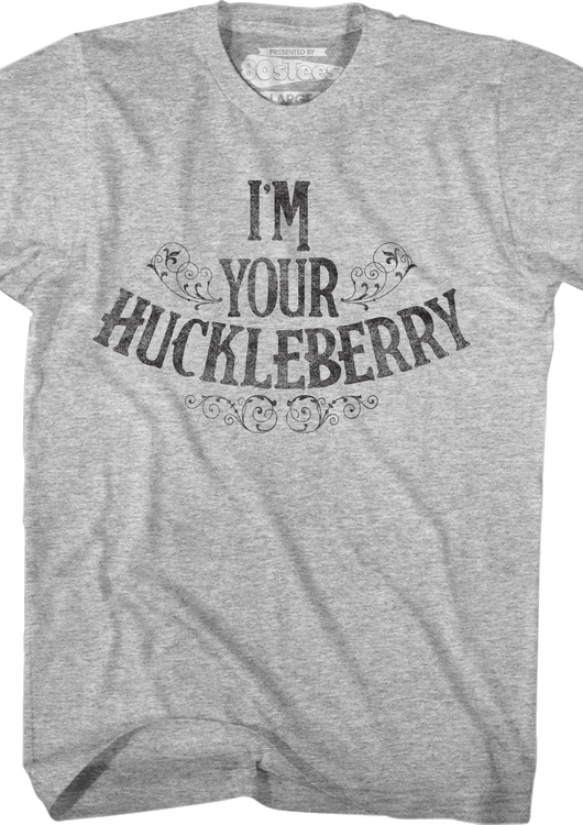 I'm Your Huckleberry Tombstone T-Shirt - main product image