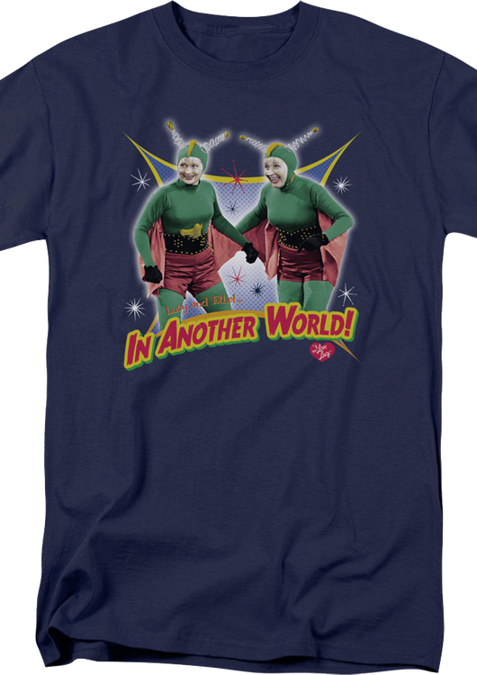 In Another World I Love Lucy T-Shirt - main product image