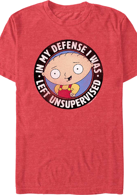 In My Defense I Was Left Unsupervised Family Guy T-Shirt - main product image
