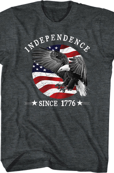 Independence Since 1776 T-Shirt
