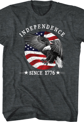 Independence Since 1776 T-Shirt