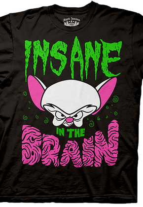 Insane in the Brain Pinky and the Brain T-Shirt