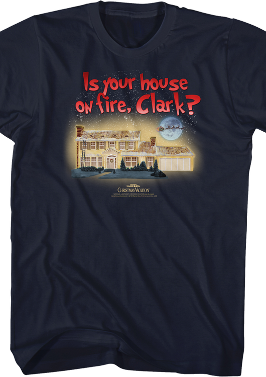 Is Your House On Fire Clark Christmas Vacation T-Shirt - main product image