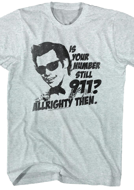 Is Your Number Still 911 Ace Ventura T-Shirt - main product image