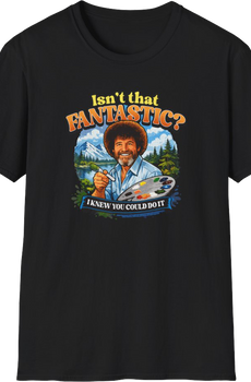 Isn't That Fantastic Bob Ross T-Shirt