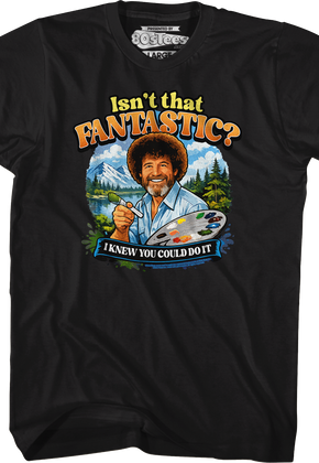 Isn't That Fantastic Bob Ross T-Shirt