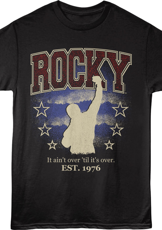 It Ain't Over 'Til It's Over Rocky T-Shirt - main product image