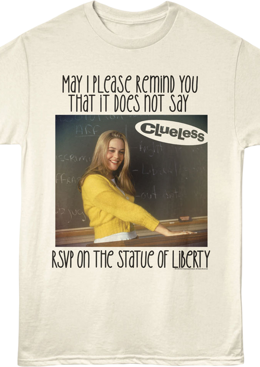 It Does Not Say RSVP On The Statue Of Liberty Clueless T-Shirt - main product image