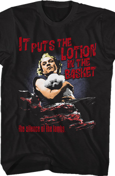 It Puts the Lotion in the Basket Silence of the Lambs T-Shirt