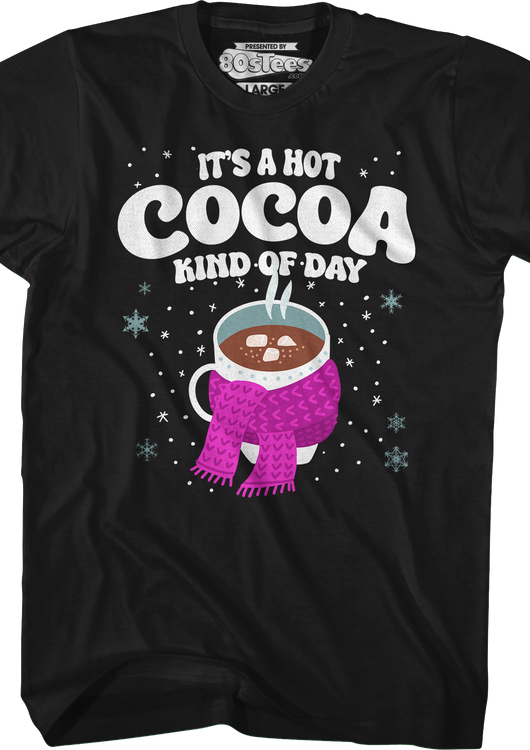 It's A Hot Cocoa Kind Of Day T-Shirt - main product image