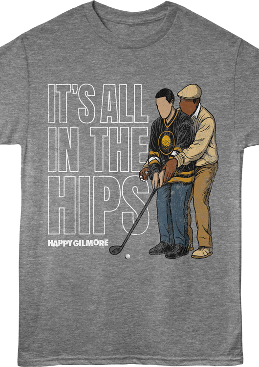 It's All In The Hips Happy Gilmore T-Shirt - main product image