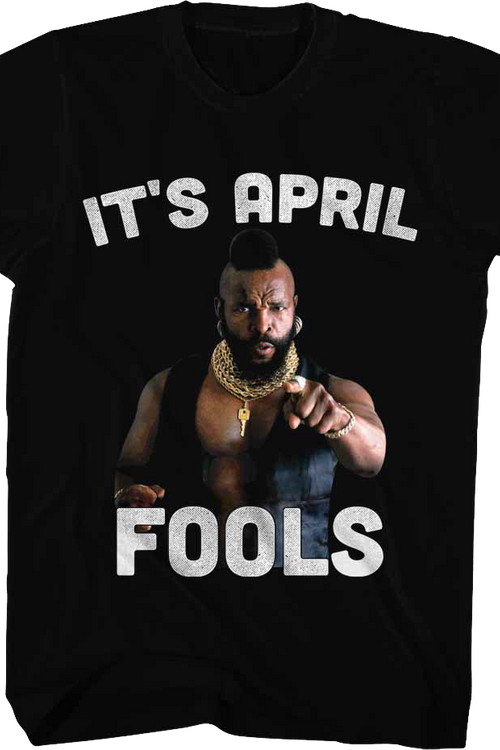 It's April Fools Mr. T Shirtmain product image