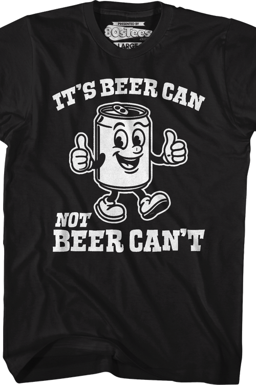 It's Beer Can Not Beer Can't T-Shirtmain product image