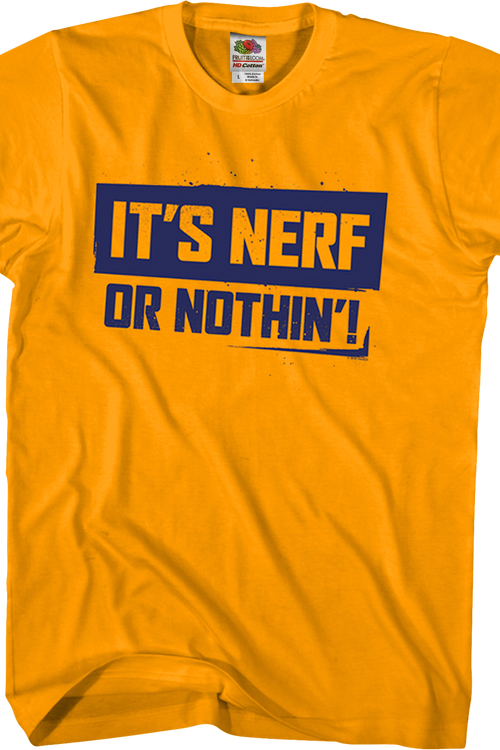 It's Nerf Or Nothin' T-Shirt - main product image