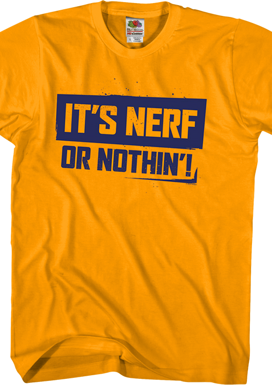It's Nerf Or Nothin' T-Shirt - main product image